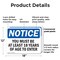 Signmission Must Be At Least 18 Years Of Age To Enter OSHA Notice Sign, Plastic, 18in W x 12in L, 2PK OS-2PACK-NS-P-1218-L-15964 - alternate 5